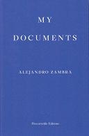 My Documents by Alejandro Zambra